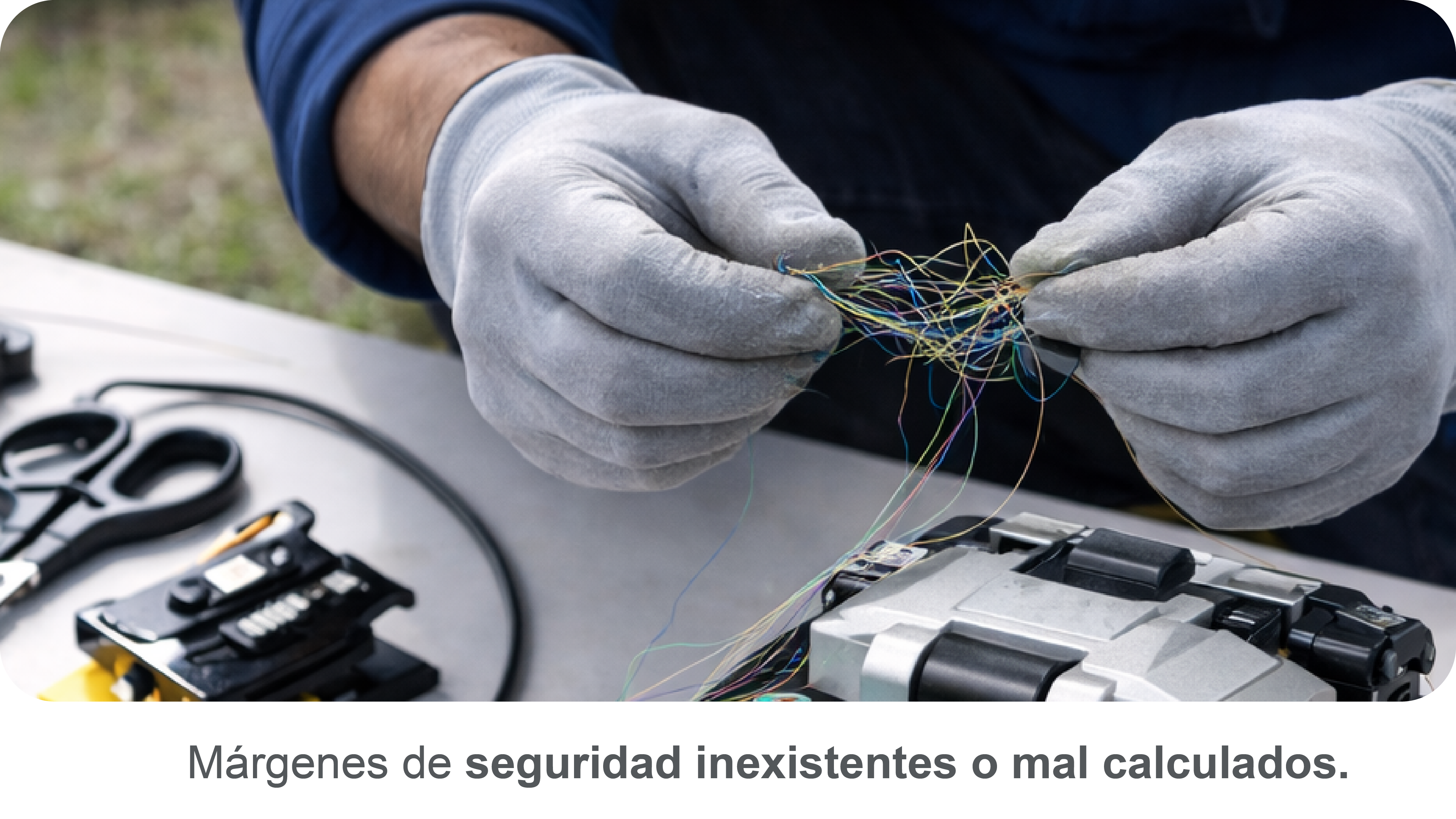 Margenes de seguridad inexistentes o mal calculado