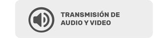 Transmisión de audio y video